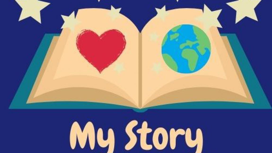Benim Hikayem, Benim Dünyam/ My Story, My World